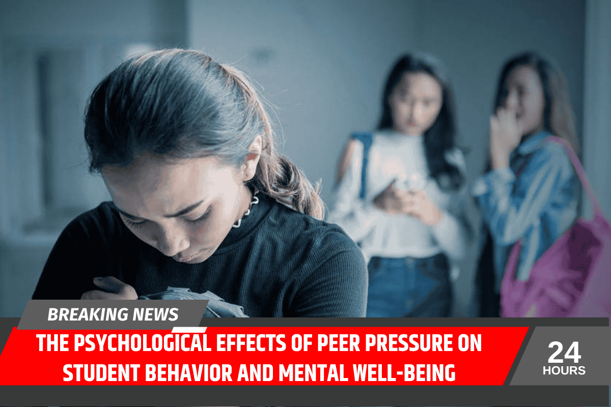 The Psychological Effects of Peer Pressure on Student Behavior and Mental Well-being